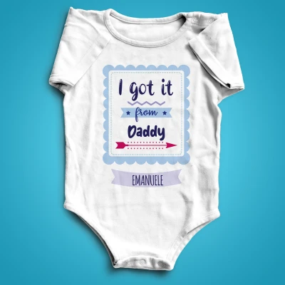 Tutine bambini - I got it from daddy