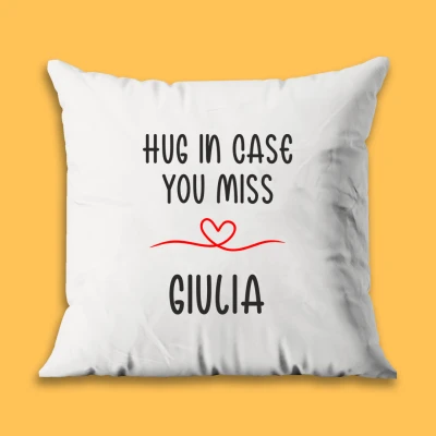 Cuscino personalizzato - Nel caso tu senta la mia mancanza