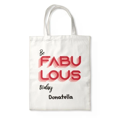 Borsa Personalizzata - Be Fabulous Today