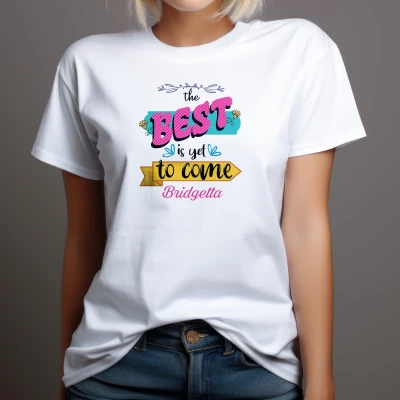 Maglietta personalizzata - Il meglio deve ancora venire