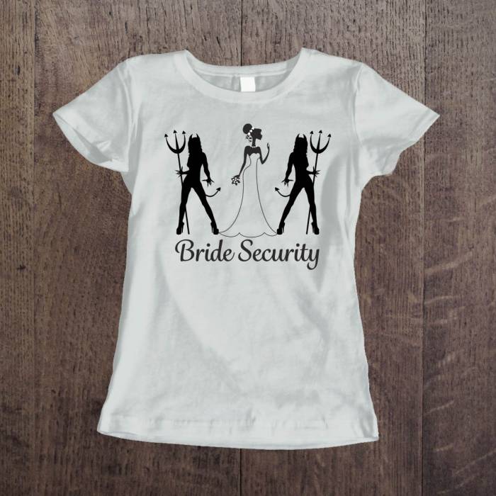 Maglietta personalizzata per l’addio al nubilato – Sicurezza della sposa